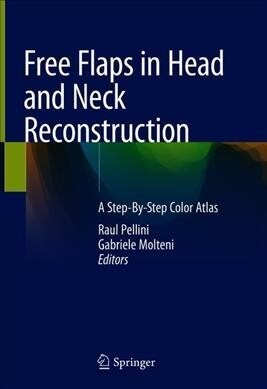 Free Flaps in Head and Neck Reconstruction: A Step-By-Step Color Atlas (Hardcover, 2020)