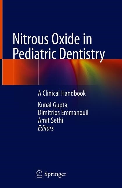 Nitrous Oxide in Pediatric Dentistry: A Clinical Handbook (Hardcover, 2020)