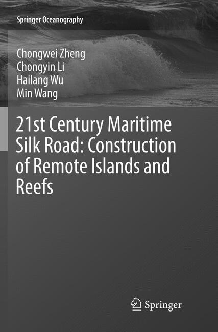 21st Century Maritime Silk Road: Construction of Remote Islands and Reefs (Paperback)