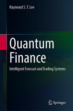 Quantum Finance: Intelligent Forecast and Trading Systems (Hardcover, 2020)