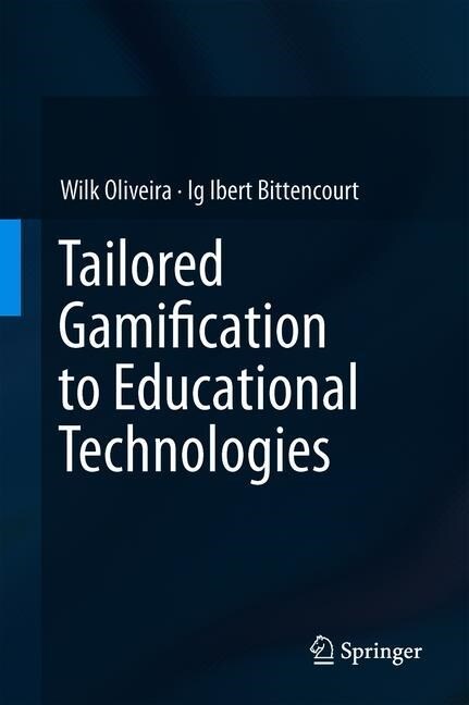 Tailored Gamification to Educational Technologies (Hardcover)