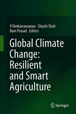 Global Climate Change: Resilient and Smart Agriculture (Hardcover)