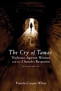 The Cry of Tamar: Violence against Women and the Churchs Response, Second Edition (Paperback, 2)