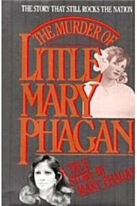 Murder of Little Mary Phagan: The Story the Still Rocks the Nation (Hardcover)