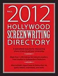 Hollywood Screenwriting Directory (Paperback, Fall 2012)