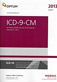 ICD-9-CM 2013 Expert for Home Health and Hospices Volumes 1, 2 & 3 (Paperback, 1st, Spiral)