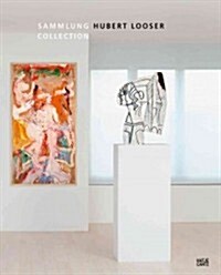 Hubert Looser: Sammlung Collection (Hardcover)