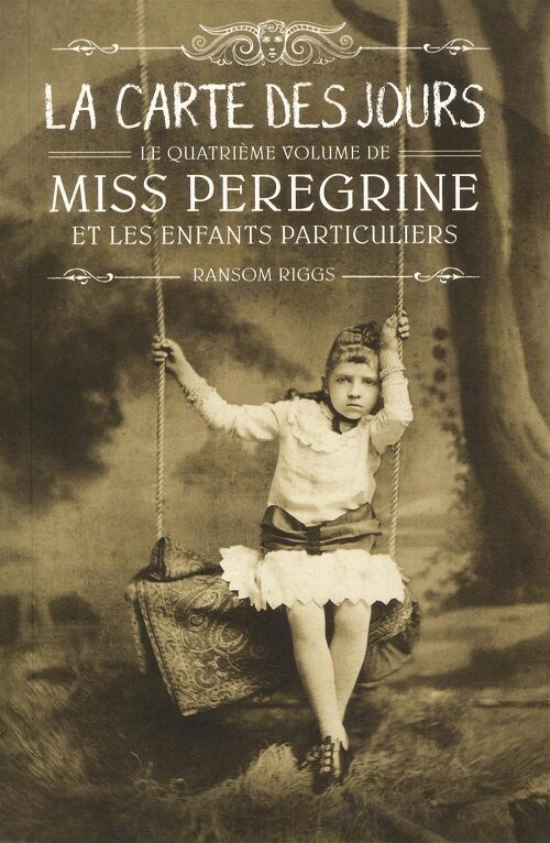 Miss Peregrine et les enfants particuliers, Tome 4 : La carte des jours (Paperback)