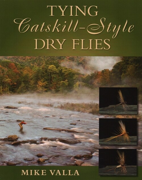 Tying Catskill-style Dry Flies (Paperback, Reprint)