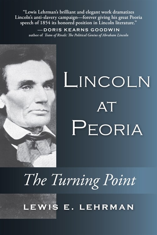 Lincoln at Peoria: The Turning Point (Hardcover)