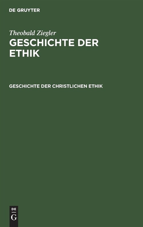 Geschichte der christlichen Ethik (Hardcover, 2, 2. Durch Ein Na)