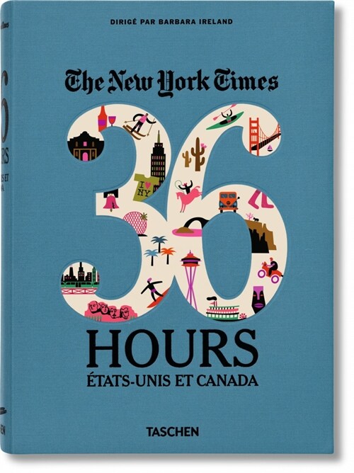 Nyt. 36 Hours. ?ats-Unis Et Canada (Hardcover)