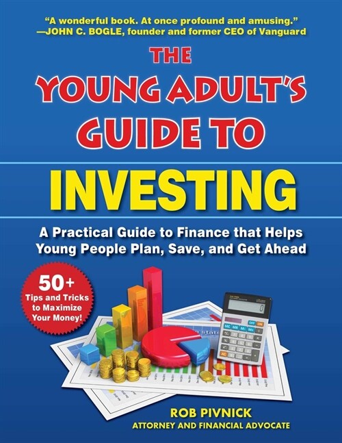 The Young Adults Guide to Investing: A Practical Guide to Finance That Helps Young People Plan, Save, and Get Ahead (Paperback)
