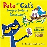 Pete the Cat's Groovy Guide to Kindness (Hardcover)