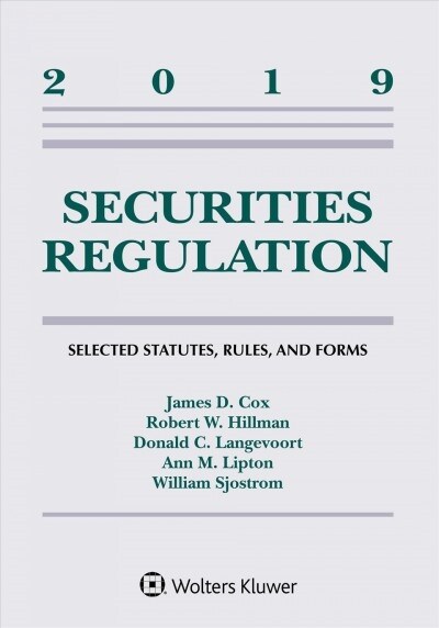 Securities Regulation: Selected Statutes, Rules, and Forms, 2019 (Paperback)