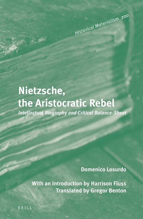 Nietzsche, the Aristocratic Rebel: Intellectual Biography and Critical Balance-Sheet (Hardcover)