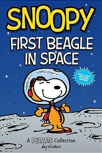 Snoopy: First Beagle in Space (Peanuts Amp Series Book 14), Volume 14: A Peanuts Collection (Paperback)