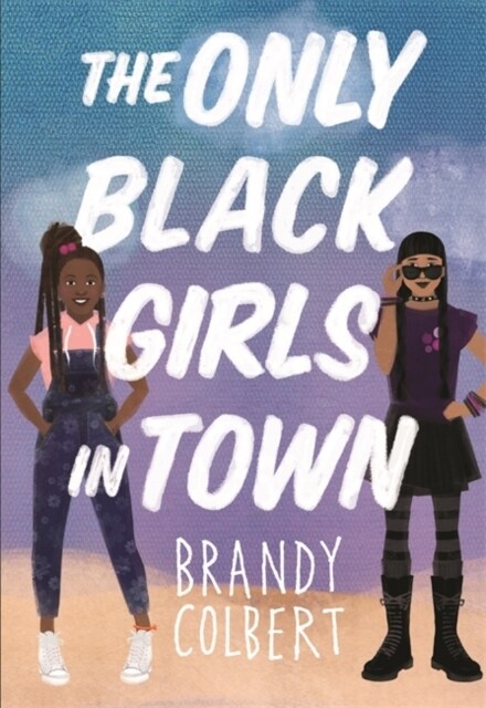 The Only Black Girls in Town (Hardcover)