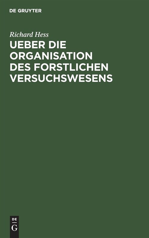 Ueber Die Organisation Des Forstlichen Versuchswesens (Hardcover)