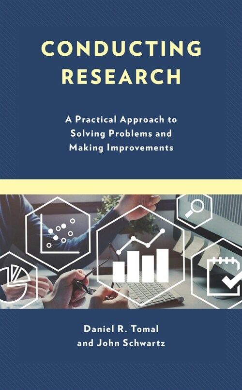 Conducting Research: A Practical Approach to Solving Problems and Making Improvements (Paperback)