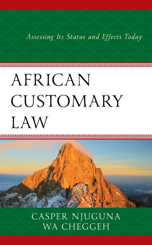 African Customary Law: Assessing Its Status and Effects Today (Hardcover)