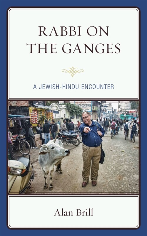 Rabbi on the Ganges: A Jewish-Hindu Encounter (Hardcover)