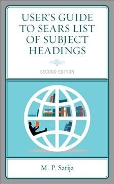 Users Guide to Sears List of Subject Headings (Hardcover, 2)