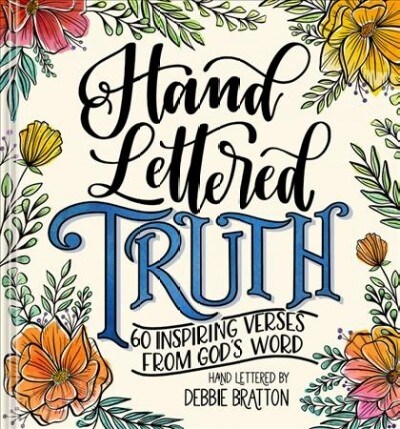 Hand Lettered Truth: 60 Inspiring Verses from Gods Word (Hardcover)