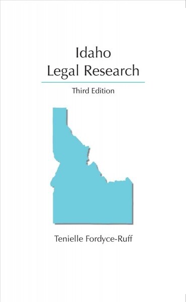 Idaho Legal Research (Paperback, 3rd)