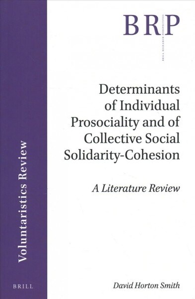 Determinants of Individual Prosociality and of Collective Social Solidarity- Cohesion: A Literature Review (Paperback)