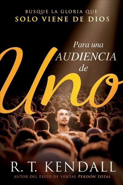 Para una audiencia de uno/ For an Audience of One (Paperback)