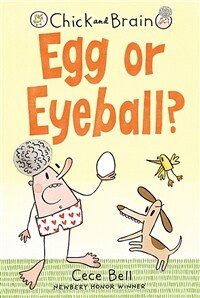 Chick and Brain: Egg or Eyeball? (Hardcover)