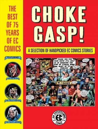 Choke Gasp! the Best of 75 Years of EC Comics (Hardcover)