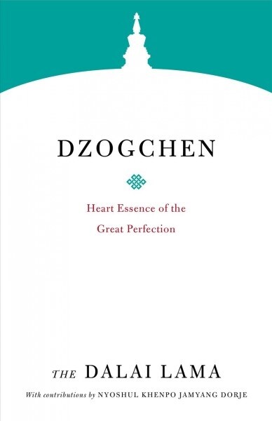 Dzogchen: Heart Essence of the Great Perfection (Paperback)