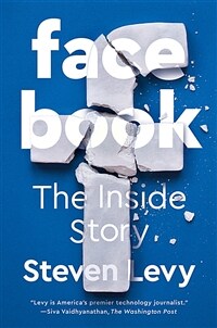 Facebook : the inside story