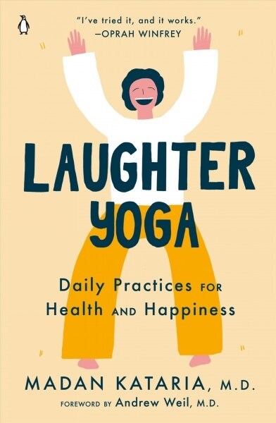 Laughter Yoga: Daily Practices for Health and Happiness (Paperback)