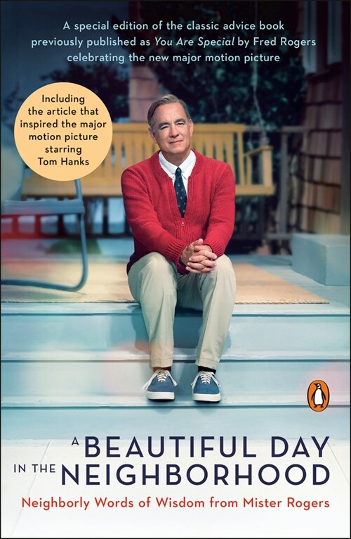 A Beautiful Day in the Neighborhood (Movie Tie-In): Neighborly Words of Wisdom from Mister Rogers (Paperback)