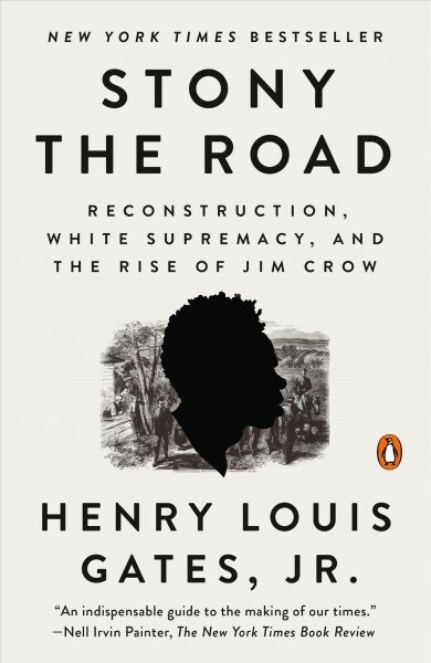 Stony the Road: Reconstruction, White Supremacy, and the Rise of Jim Crow (Paperback)