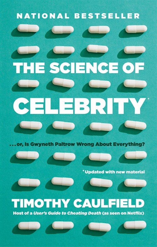The Science of Celebrity . . . or Is Gwyneth Paltrow Wrong about Everything? (Paperback)