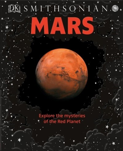 Mars: Explore the Mysteries of the Red Planet (Hardcover)