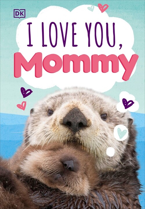 I Love You, Mommy (Board Books)