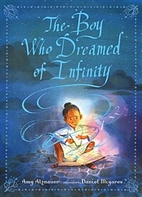The Boy Who Dreamed of Infinity: A Tale of the Genius Ramanujan (Hardcover)