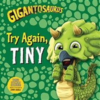 Gigantosaurus: Try Again, Tiny (Paperback)