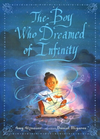 The Boy Who Dreamed of Infinity: A Tale of the Genius Ramanujan (Hardcover)