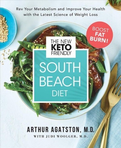 The New Keto-Friendly South Beach Diet: REV Your Metabolism and Improve Your Health with the Latest Science of Weight Loss (Hardcover)