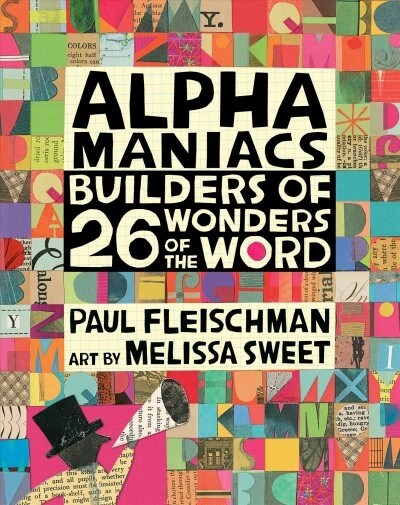 Alphamaniacs: Builders of 26 Wonders of the Word (Hardcover)