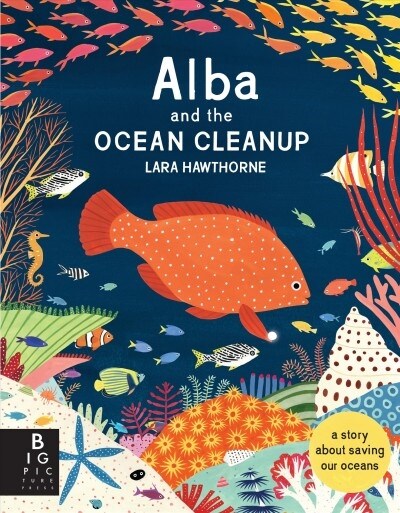 Alba and the Ocean Cleanup: A Story about Saving Our Oceans (Hardcover)