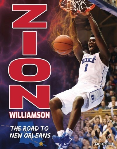 Zion Williamson: The Road to New Orleans (Library Binding)