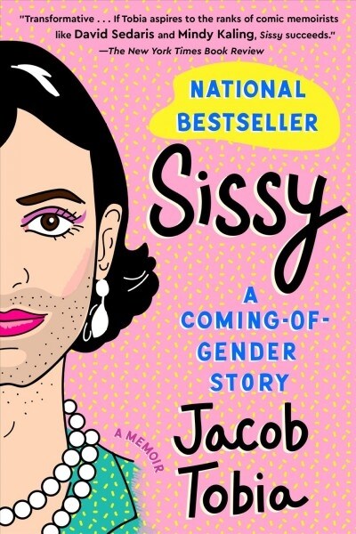 Sissy: A Coming-Of-Gender Story (Paperback)