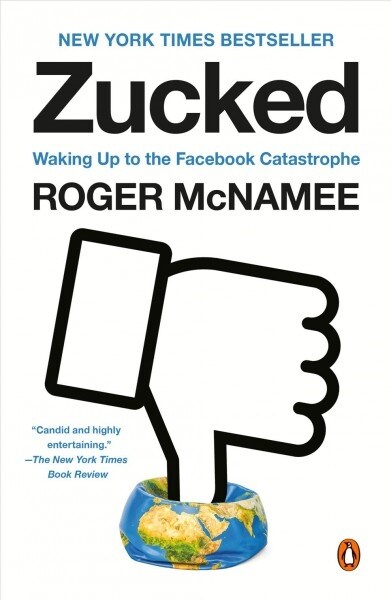 Zucked: Waking Up to the Facebook Catastrophe (Paperback)